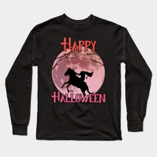 Happy Halloween - The Headless Horseman Long Sleeve T-Shirt